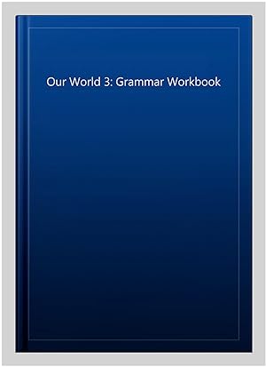 Imagen del vendedor de Our World Grammar a la venta por GreatBookPrices