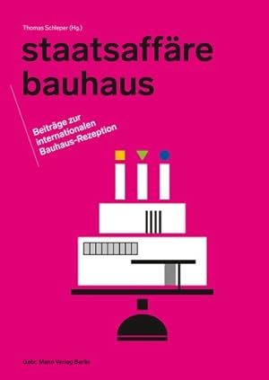 Immagine del venditore per Staatsaffare Bauhaus : Beitrage Zur Internationalen Bauhaus-rezeption -Language: german venduto da GreatBookPrices