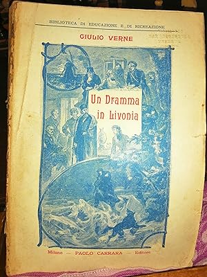 Un Dramma in Livonia illustrato da 38 incisioni (unito a:) I ribelli del Bounty