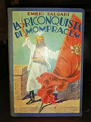 La riconquista di Mompracem. Romanzo d'avventure. Illustrato da 20 disegni di A. Della Valle
