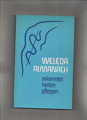 Weleda Almanach. Erkennen, heilen, pflegen. Schriftenreihe No. 13