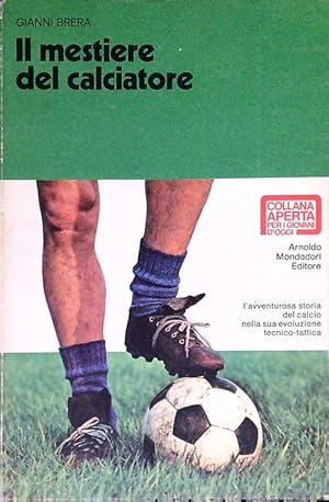 Bild des Verkufers fr Il mestiere del calciatore zum Verkauf von Librodifaccia