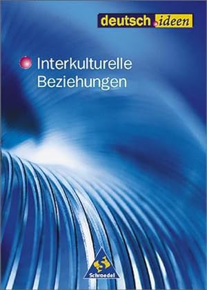 Bild des Verkufers fr deutsch.ideen SII: Interkulturelle Beziehungen: Schlerband zum Verkauf von unifachbuch e.K.