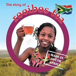 Seller image for The story of rooibos tea: Made in SA for sale by GreatBookPrices