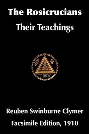 Imagen del vendedor de Rosicrucians : Their Teachings a la venta por GreatBookPrices
