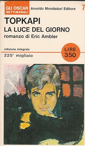 Seller image for Topkapi. La luce del giorno. Romanzo. Traduzione di Bruno Oddera. Edizione integrale. for sale by Libreria Gull