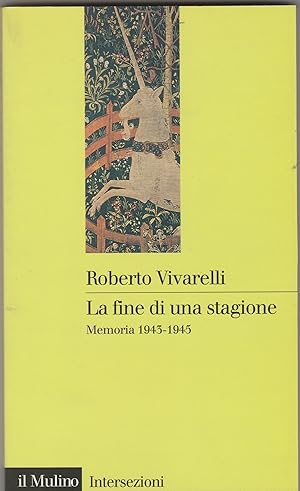 Immagine del venditore per La fine di una stagione. Memoria 1943-1945. venduto da Libreria Gull