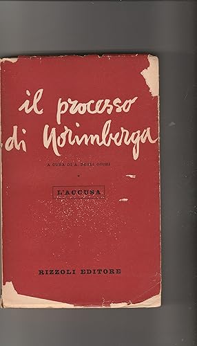 Seller image for Il Processo di Norimberga. Volume primo: L'Accusa. Prima edizione. for sale by Libreria Gull