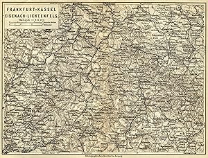 Lithografie- Karte, b. B.I., " Frankfurt - Kassel - Eisenach - Lichtenfels ".