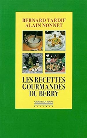 Bild des Verkufers fr Les recettes gourmandes du Berry zum Verkauf von dansmongarage