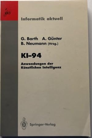 Seller image for KI-94. Anwendungen der Knstlichen Intelligenz 18. Fachtagung fr Knstliche Intelligenz Saarbrcken, 22./23. September 1994 (Anwenderkongre). for sale by Antiquariat Lohmann