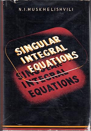Seller image for Singular Integral Equations for sale by Dorley House Books, Inc.
