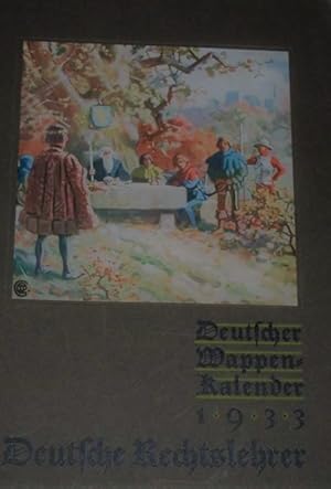 Deutscher Wappenkalender 1933. Wappen deutscher Rechtslehrer. Kalender mit bildlichem Schmuck von...