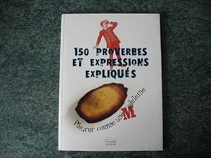 Image du vendeur pour 150 proverbes et expressions expliqus mis en vente par dansmongarage