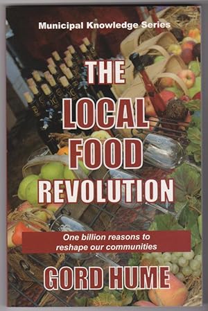 Image du vendeur pour The Local Food Revolution mis en vente par Silver Creek Books & Antiques