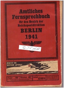 TELEFONBUCH / Amtliches Fernsprechbuch für den Bezirk der Reichspostdirektion BERLIN 1941 (Kriegs...