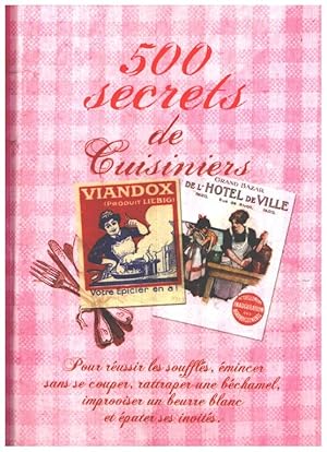 Bild des Verkufers fr 500 secrets de cuisiniers zum Verkauf von librairie philippe arnaiz