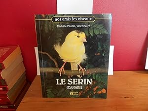 LE SERIN (CANARI) (Nos amis les animaux)