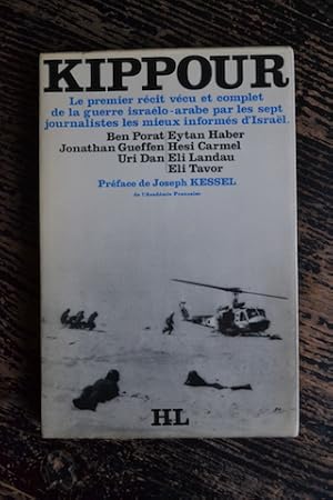 Seller image for Kippour - Le premier rcit vcu et complet de la guerre isralo-arabe par les sept journalistes les mieux informs d'Isral for sale by Un livre en poche