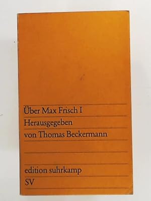 Bild des Verkufers fr ber Max Frisch I. zum Verkauf von Leserstrahl  (Preise inkl. MwSt.)