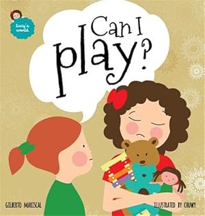 Image du vendeur pour Can I Play?: An Illustrated Book for Kids about Sharing mis en vente par GreatBookPrices