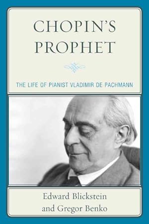 Seller image for Chopin's Prophet : The Life of Pianist Vladimir De Pachmann for sale by GreatBookPrices