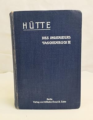 Bild des Verkufers fr HTTE", des Ingenieurs Taschenbuch. III. Band. zum Verkauf von Antiquariat Bler