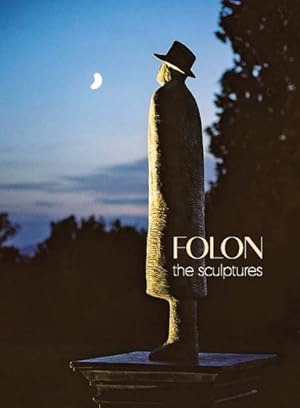 Image du vendeur pour Folon : The Sculptures mis en vente par GreatBookPricesUK