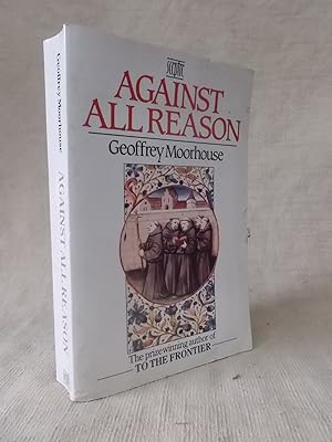 Seller image for AGAINST ALL REASON for sale by Gage Postal Books