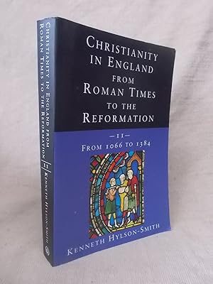 Bild des Verkufers fr CHRISTIANITY IN ENGLAND FROM ROMAN TIMES TO THE REFORMATION II FROM 1066 TO 1384 zum Verkauf von Gage Postal Books