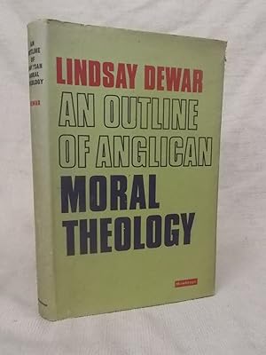 Seller image for AN OUTLINE OF ANGLICAN MORAL THEOLOGY for sale by Gage Postal Books