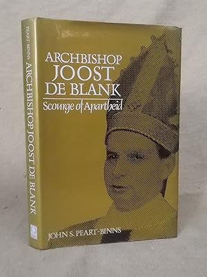 Seller image for ARCHBISHOP JOOST DE BLANK SCOURGE OF APARTHEID for sale by Gage Postal Books