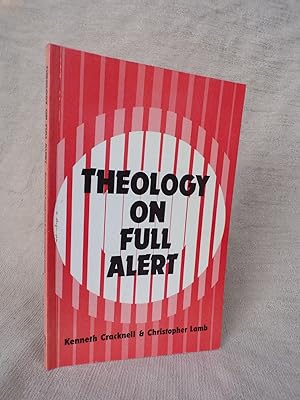 Seller image for THEOLOGY ON FULL ALERT - REVISED AND ENLARGED EDITION for sale by Gage Postal Books