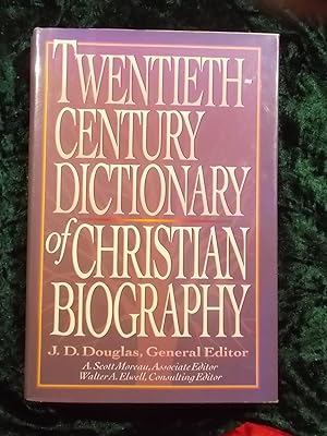 Bild des Verkufers fr TWENTIETH-CENTURY DICTIONARY OF CHRISTIAN BIOGRAPHY zum Verkauf von Gage Postal Books