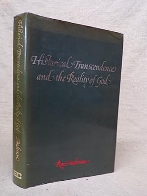 Bild des Verkufers fr HISTORICAL TRANSCENDANCE AND THE REALITY OF GOD - A CHRISTOLOGICAL CRITIQUE zum Verkauf von Gage Postal Books