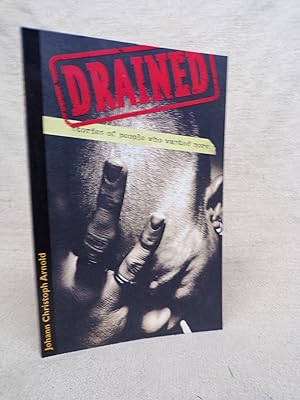 Seller image for DRAINED - STORIES OF PEOPLE WHO WANTED MORE for sale by Gage Postal Books