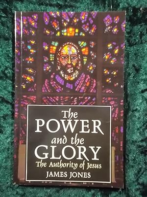 Seller image for THE POWER AND THE GLORY - THE AUTHORITY OF JESUS for sale by Gage Postal Books