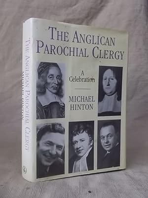 Seller image for THE ANGLICAN PAROCHIAL CLERGY - A CELEBRATION for sale by Gage Postal Books