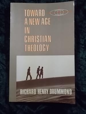 Seller image for TOWARD A NEW AGE IN CHRISTIAN THEOLOGY for sale by Gage Postal Books