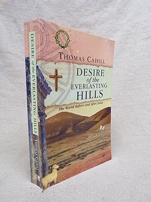 Image du vendeur pour DESIRE OF THE EVERLASTING HILLS - THE WORLD BEFORE AND AFTER JESUS mis en vente par Gage Postal Books