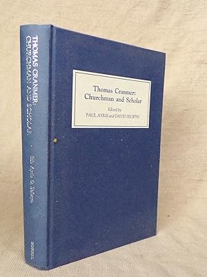 Immagine del venditore per THOMAS CRANMER: CHURCHMAN AND SCHOLAR venduto da Gage Postal Books