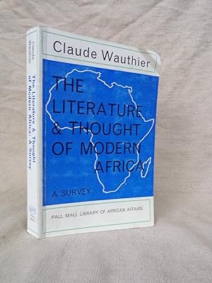 Seller image for THE LITERATURE AND THOUGHT OF MODERN AFRICA - A SURVEY for sale by Gage Postal Books
