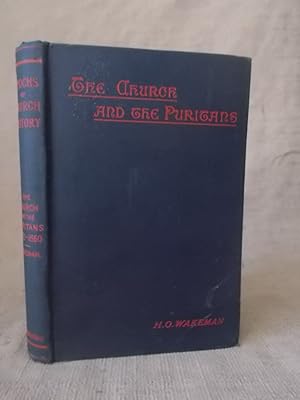 Bild des Verkufers fr THE CHURCH AND THE PURITANS - 1570-1660 zum Verkauf von Gage Postal Books