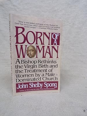 Seller image for BORN OF A WOMAN - A BISHOP RETHINKS THE BIRTH OF JESUS for sale by Gage Postal Books