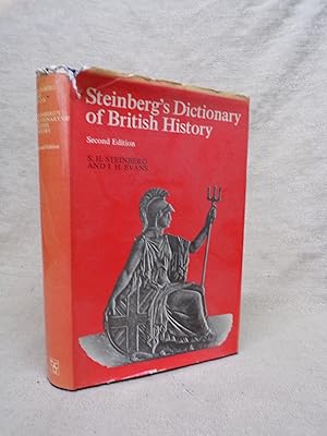 Image du vendeur pour STEINBERG'S DICTIONARY OF BRITISH HISTORY - SECOND EDITION mis en vente par Gage Postal Books