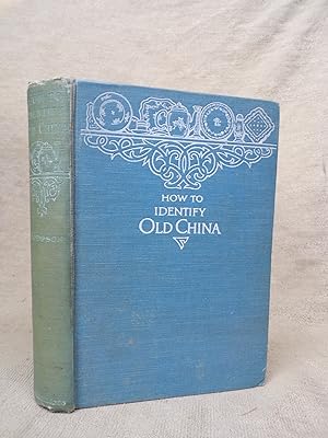 Immagine del venditore per HOW TO IDENTIFY OLD CHINA venduto da Gage Postal Books