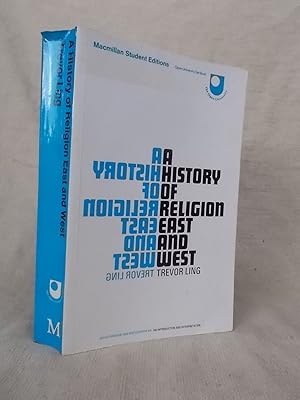 Seller image for A HISTORY OF RELIGION EAST AND WEST - AN INTRODUCTION AND INTERPRETATION for sale by Gage Postal Books