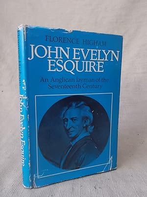 Seller image for JOHN EVELYN ESQUIRE - AN ANGLICAN LAYMAN OF THE SEVENTEENTH CENTURY for sale by Gage Postal Books