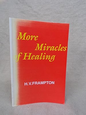 Seller image for MORE MIRACLES OF HEALING for sale by Gage Postal Books