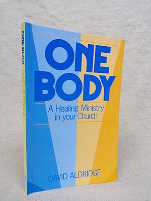 Immagine del venditore per ONE BODY - A HEALING MINISTRY IN YOUR CHURCH venduto da Gage Postal Books
